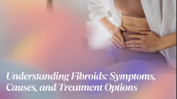 uncovering-fibroids-symptoms-causes-treatment